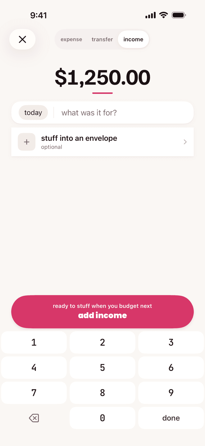 adding income: a paycheck typed on the keypad, ready to stuff when you budget next
